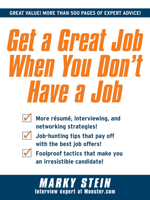Title details for Get a Great Job When You Don't Have a Job by Marky Stein - Wait list